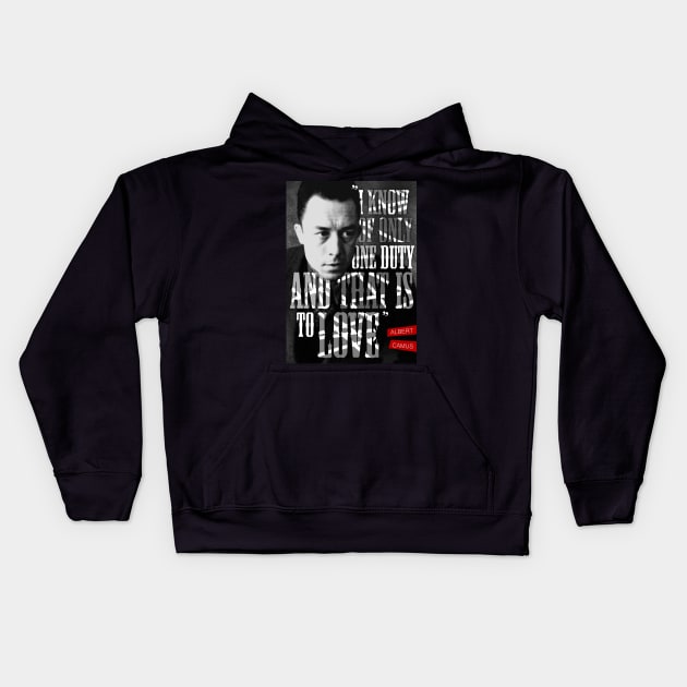 Albert Camus Quote Kids Hoodie by pahleeloola